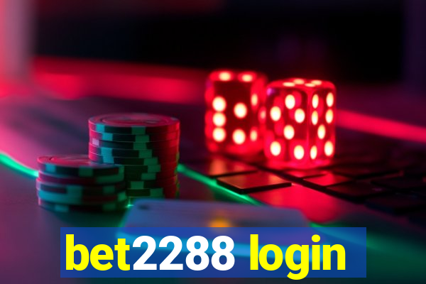 bet2288 login